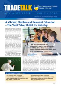 A ITC NE W SLETTER  V OL . 2 – [removed]A Vibrant, Flexible and Relevant Education – The ‘Real’ Silver Bullet for Industry.