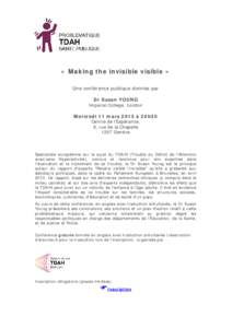 « Making the invisible visible » Une conférence publique donnée par Dr Susan YOUNG Imperial College, London