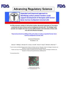 Advancing Regulatory Science Expanded and improved approach to identifying surface protein markers could support development of therapies with human bone marrow multipotent stromal cells An FDA proteomic analysis of cell