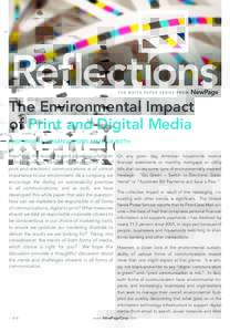 The Environmental Impact of Print and Digital Media RESPONSIBLE ORGANIZATIONS MANAGE BOTH NewPage, the largest coated paper manufacturer in North America, believes that responsible use of print and electronic communicati