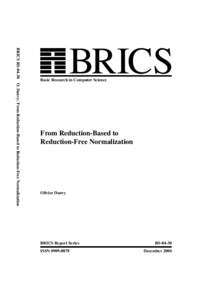 BRICS RSO. Danvy: From Reduction-Based to Reduction-Free Normalization  BRICS Basic Research in Computer Science