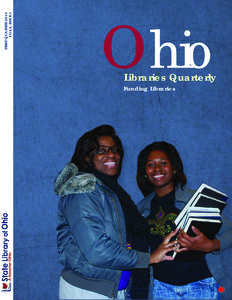 FIRST QUARTER 2013 VOL 2, ISSUE 1 Ohio Libraries Quarterly