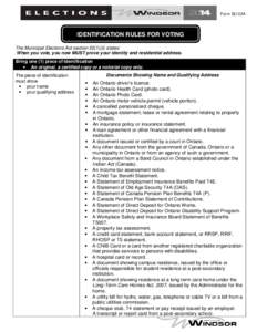 Form EL102A  IDENTIFICATION RULES FOR VOTING The Municipal Elections Act section[removed]ii) states: When you vote, you now MUST prove your identity and residential address. Bring one (1) piece of Identification