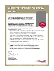 When your patients are happy, you win Dear Reader: I hope you enjoy the following excerpt from the HealthLeaders Media book, Physician Entrepreneurs: The Quality Patient Experience: Improve outcomes, boost quality scores