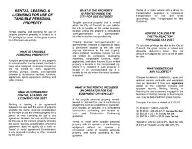 RENTAL, LEASING, & LICENSING FOR USE OF TANGIBLE PERSONAL PROPERTY Rental, leasing, and licensing for use of tangible personal property is subject to a