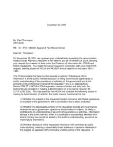 December 22, 2011  Mr. Paul Thompson XXX (b)(6) RE: 12 – FOI – 00020; Appeal of Fee Waiver Denial Dear Mr. Thompson: