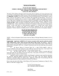 NOTICE OF HEARING STATE OF NEW MEXICO ENERGY, MINERALS AND NATURAL RESOURCES DEPARTMENT OIL CONSERVATION DIVISION SANTA FE, NEW MEXICO The State of New Mexico through its Oil Conservation Division hereby gives notice pur