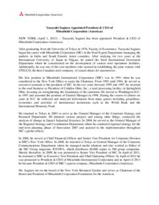 Yasuyuki Sugiura Appointed President & CEO of Mitsubishi Corporation (Americas) NEW YORK (April 1, 2013) – Yasuyuki Sugiura has been appointed President & CEO of Mitsubishi Corporation (Americas). After graduating from