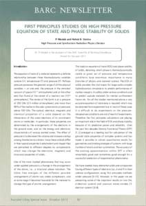 BARC NEWSLETTER FIRST PRINCIPLES STUDIES ON HIGH PRESSURE EQUATION OF STATE AND PHASE STABILITY OF SOLIDS P. Modak and Ashok K. Verma High Pressure and Synchrotron Radiation Physics Division