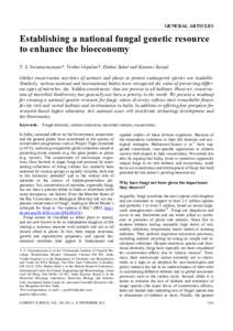 GENERAL ARTICLES  Establishing a national fungal genetic resource to enhance the bioeconomy T. S. Suryanarayanan*, Venkat Gopalan*, Dinkar Sahal and Kaustuv Sanyal Global conservation activities of animals and plants to 