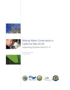 Making Water Conservation a California Way of Life Implementing Executive Order BPUBLIC REVIEW DRAFT November 2016