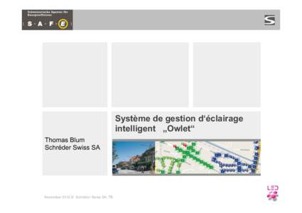 Système de gestion d‘éclairage intelligent „Owlet“ Thomas Blum Schréder Swiss SA  November 2012 © Schréder Swiss SA, TB