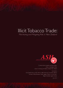 Illicit Tobacco Trade: Monitoring and Mitigating Risk in New Zealand Dr Janine Paynter, Research and policy analyst Esther U, Campaign Officer Action on Smoking and Health, Auckland, New Zealand