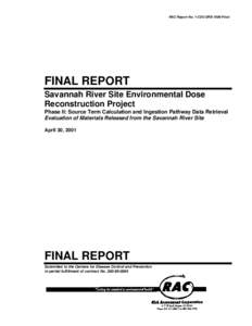 RAC Report No. 1-CDC-SRS-1999-Final  FINAL REPORT Savannah River Site Environmental Dose Reconstruction Project Phase II: Source Term Calculation and Ingestion Pathway Data Retrieval