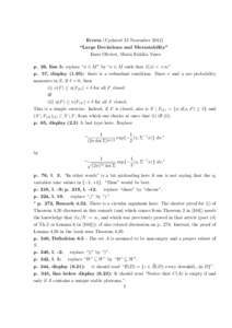 Errata (Updated 13 November 2012) “Large Deviations and Metastability” Enzo Olivieri, Maria Eul´alia Vares p. 26, line 5: replace “x ∈ M ” by “x ∈ M such that I(x) < +∞” p. 57, display (1.95): there is