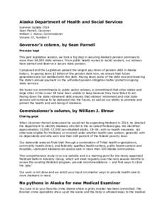 Alaska Department of Health and Social Services Summer Update 2014 Sean Parnell, Governor William J. Streur, Commissioner Volume 10, Number 2