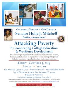 California Senator – 26th District  Senator Holly J. Mitchell Invites you to attend  Attacking Poverty