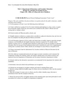 Note: It is anticipated this rule will be finalized in May[removed]Title 5—Department of Elementary and Secondary Education Division 20—Division of Learning Services Chapter 200—Office of College and career Readiness