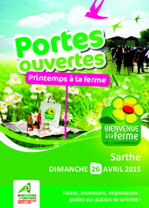 Printemps à la ferme  Sarthe dimanche 26 avril 2015 Visites, animations, dégustations :