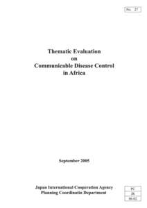 Preface Japanese cooperation activities in Africa through Official Development Assistance (ODA) in the field of health and medicine have focused on infectious diseases control, which has strengthened cooperation in the