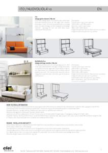 ITO / NUOVOLIOLA’ 10 ITO design giulio manzoni / r&s clei In the day configuration , it is a wall furniture with front sofa and bookshelf that, for the night into a double bed always ready. The sofa is provided with a 