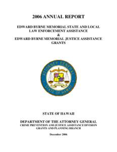 United States Department of Justice / Criminal law / Justice / Drug policy of the United States / Drug control law / Bureau of Justice Assistance / Edward Byrne / Local Law Enforcement Block Grant / Criminal justice / Law / Government / Law enforcement in the United States