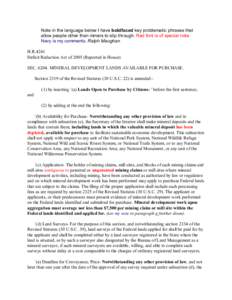 Note in the language below I have boldfaced key problematic phrases that allow people other than miners to slip through. Red font is of special note. Navy is my comments. Ralph Maughan H.R.4241 Deficit Reduction Act of 2