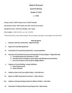 Illinois P-20 Council Quarterly Meeting October 27, 2010 1 – 4 PM  Chicago Location: 2-025 Thompson Center, 100 W. Randolph