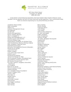 603 West Short Street Lexington, KY1202 A big thanks to the following supporters who have helped make Fayette Alliance’s work possible. We are grateful we have so many loyal and caring supporters. Your