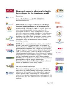 New grant supports advocacy for health technologies for the developing world Press release Contact: Kaitlin Christenson, PATH, ,  Global Health Technologies Coalition receives funding to