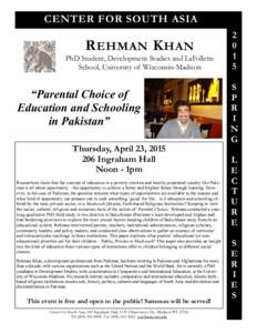 CENTER FOR SOUTH ASIA  R EHMAN K HAN PhD Student, Development Studies and LaFollette School, University of Wisconsin-Madison