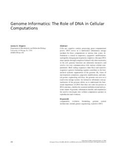 Genome Informatics: The Role of DNA in Cellular Computations James A. Shapiro Department of Biochemistry and Molecular Biology University of Chicago, IL, USA