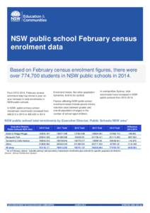 NSW public school February census enrolment data Based on February census enrolment figures, there were over 774,700 students in NSW public schools in[removed]From[removed], February census