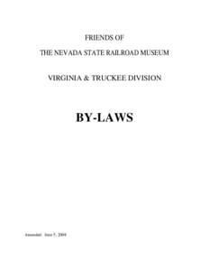 FRIENDS OF THE NEVADA STATE RAILROAD MUSEUM VIRGINIA & TRUCKEE DIVISION BY-LAWS