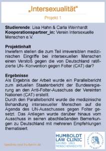 „Intersexualität“ Projekt 1 Studierende: Lisa Hahn & Carla Weinhardt Kooperationspartner_in: Verein Intersexuelle Menschen e.V. Projektinhalt