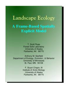 Landscape Ecology A Frame-Based Spatially Explicit Model T. Scott Rupp Forest Soils Laboratory