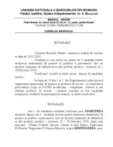 UNIUNEA NATIONALA A BAROURILOR DIN ROMANIA Palatul Justitiei, Splaiul Indepenedentei, nr. 5, Bucuresti ___________________________________________________________ BAROUL NEAMT Piatra Neamt, str. Anton Vorel, bl. B6, nr. 