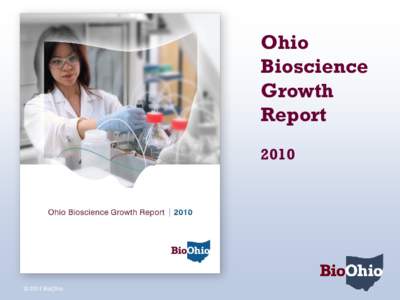 Ohio Bioscience Growth Report 2010