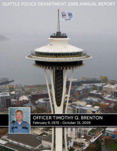 Seattle Police Department 2009 Annual Report  Officer Timothy Q. Brenton