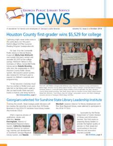 volume 12, issue 2  October[removed]A newsletter for friends and employees of Georgia’s public libraries Houston County first-grader wins $5,529 for college Staff