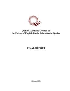 Politics of Quebec / Official bilingualism in Canada / English-speaking Quebecer / Education in Quebec / Quebec City / Central Quebec School Board / Outline of Quebec / Quebec / Canada / Bilingualism in Canada