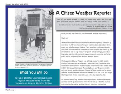 Discover Your World With NOAA  Be A Citizen Weather Reporter “One of the good things is that you come away with the feeling that you have helped others and possibly saved some lives.” Bruce Sullivan, Maryland Coordin