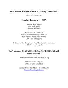 35th Annual Hudson Youth Wrestling Tournament Pre­K thru 8th Grade Sunday, January 11, 2015 Hudson High School 1501 Vine Street