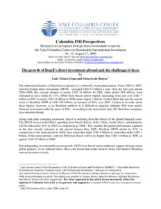 Columbia FDI Perspectives Perspectives on topical foreign direct investment issues by the Vale Columbia Center on Sustainable International Investment No. 13, August 17, 2009 Editor-in-Chief: Karl P. Sauvant (Karl.Sauvan