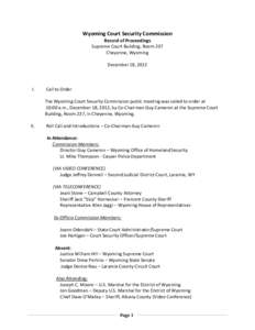 Wyoming Court Security Commission Record of Proceedings Supreme Court Building, Room 237 Cheyenne, Wyoming December 18, 2012