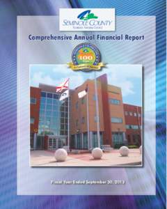 Comprehensive Annual Financial Report  Fiscal Year Ended September 30, 2013 SEMINOLE COUNTY, FLORIDA COMPREHENSIVE ANNUAL FINANCIAL REPORT