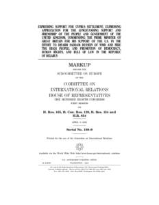 EXPRESSING SUPPORT FOR CYPRUS SETTLEMENT; EXPRESSING APPRECIATION FOR THE LONGSTANDING SUPPORT AND FRIENDSHIP OF THE PEOPLE AND GOVERNMENT OF THE UNITED KINGDOM; COMMENDING THE PRIME MINISTER OF GREAT BRITAIN FOR HIS SUP