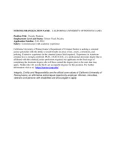 SCHOOL/ORANGIZATION NAME: CALIFORNIA UNIVERSITY OF PENNSYLVANIA Position Title: Faculty Position Employment Level and Status: Tenure Track Faculty Application Dateline: [removed]Salary: Commensurate with academic experi