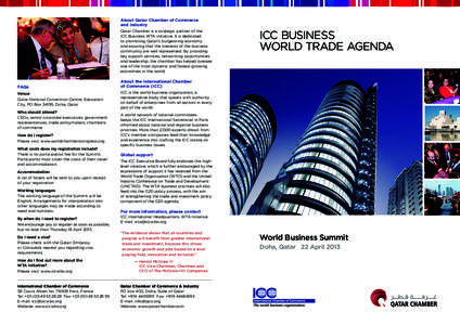 About Qatar Chamber of Commerce and Industry Qatar Chamber is a strategic partner of the ICC Business WTA initiative. It is dedicated to promoting Qatar’s burgeoning economy and assuring that the interests of the busin