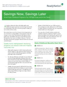 Strengthening business through effective investments in children and youth Savings Now, Savings Later  Smart Early Childhood Programs Pay Off Right Away and in the Future